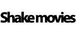 Shake movies